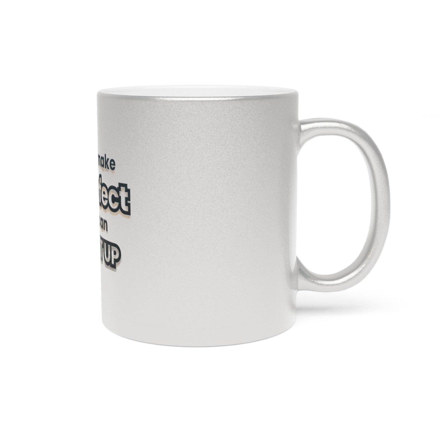 Metallic Mug - Screw Up Life Quote - Silver/Gold - Life-Perfect