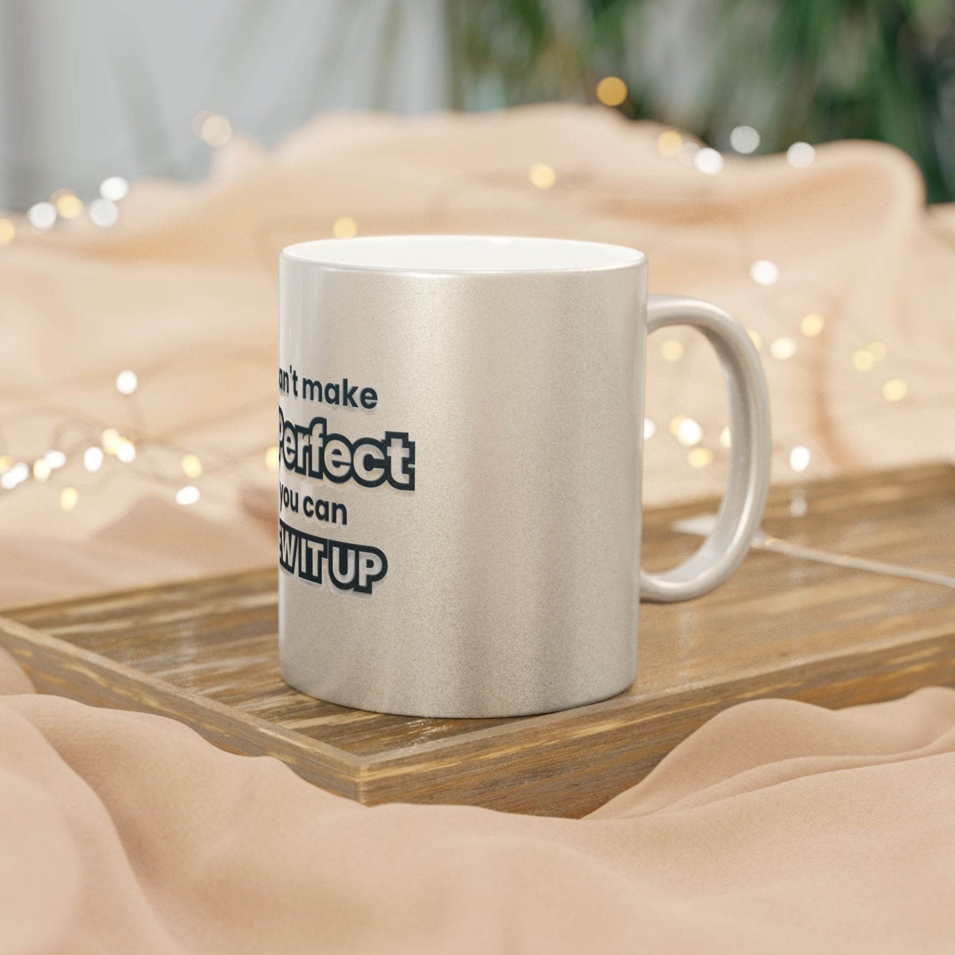 Metallic Mug - Screw Up Life Quote - Silver/Gold - Life-Perfect
