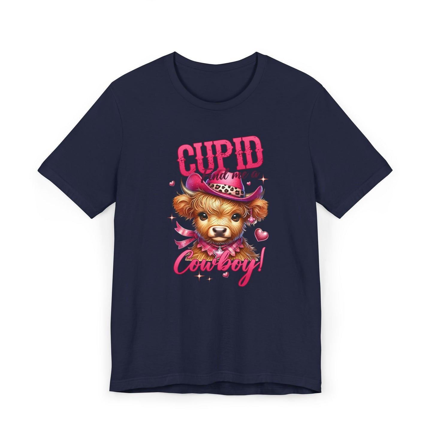 Valentines Day - Gift-T-Shirt/Cupid-Find Me A Cowboy/Cute and Sweet Brown Highland Cow